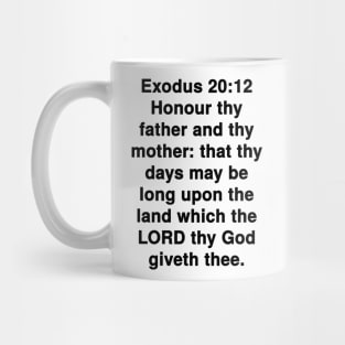 Exodus 20:12  King James Version (KJV) Bible Verse Typography Mug